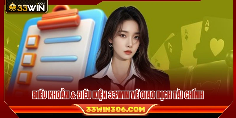 Quy định về thực hiện nạp tiền và rút tiền trong điều khoản 