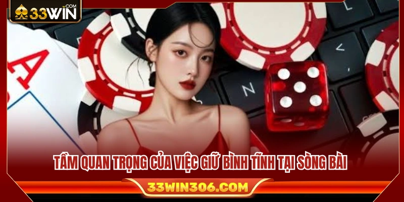 Tác động của tâm lý ổn định đến hiệu quả trong mỗi ván chơi