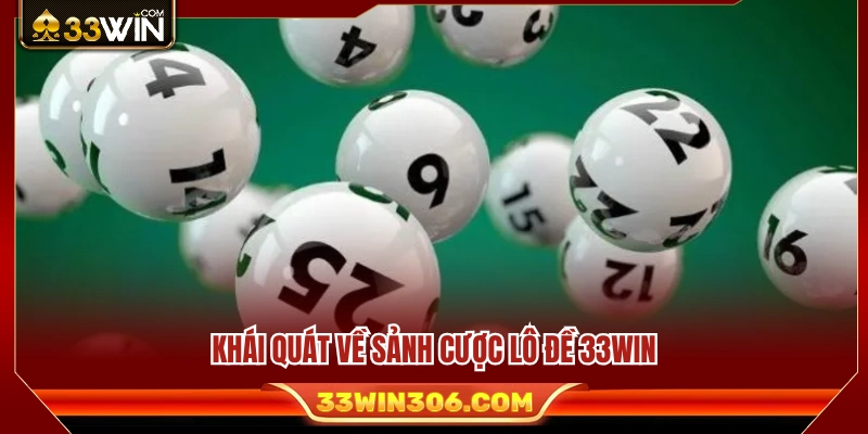 Tìm hiểu hệ thống lô đề 33WIN đa dạng 