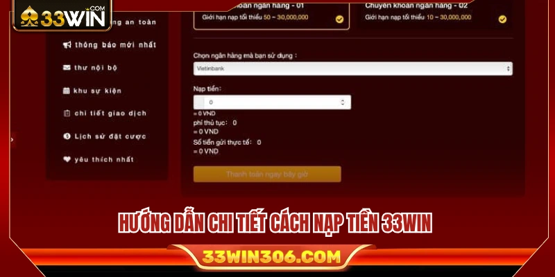 Nạp Tiền 33WIN 2 Quy trình nạp tiền vào tài khoản 33WIN từ A đến Z