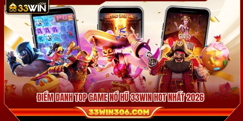 Danh sách các tựa game nổ hũ nổi bật nhất 