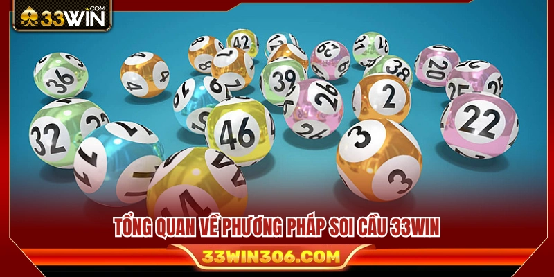 Soi Cầu 33WIN – Cách Tham Khảo Số Liệu Trước Khi Chốt Số 2 Giới thiệu tổng quan các phương pháp soi cầu 33WIN