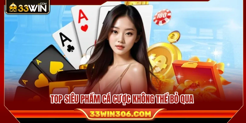 Những trò chơi cá cược nổi bật được yêu thích nhất hiện nay 