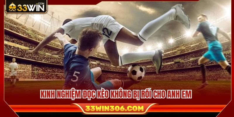 Những kinh nghiệm giúp đọc kèo nhanh chóng và hiệu quả 